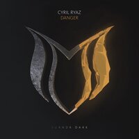 Danger - Cyril Ryaz