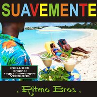 Suavemente - Ritmo Bros