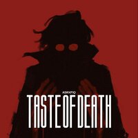 Taste Of Death - ASRXFIQ & KIXIA
