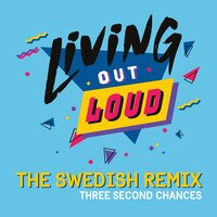Living out Loud - Three Second Chances & Janousek