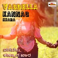 Vagdella Kannag Khara - Mallesh Pandroli & Gayatri Kalyanpur