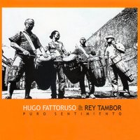 Había una Vez - Hugo Fattoruso & Rey Tambor