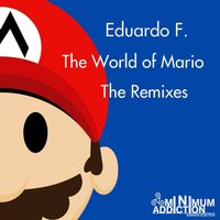 The World of Mario - Eduardo F. & 5ikto