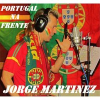Portugal Na Frente - Jorge Martinez