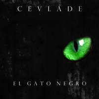 El Gato Negro - Cevladé
