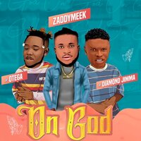 On God - ZADDYMEEK & OTÈGA & Diamond Jimma