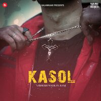 KASOL - Vishesh Malik & Sane