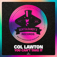 You Can't Take It - Col Lawton