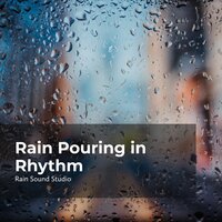 Pelting Rainfall Tempo - Rain Sound Studio & The Rain Library & Meditation Rain Sounds