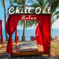 Chill out Relax - Chill Out Relax