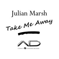 Take Me Away - Julian Marsh