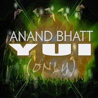 Yui Again - Anand Bhatt1 & Anand Bhatt
