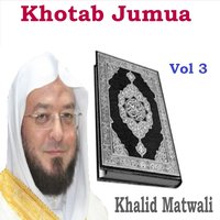 Khotab Jumua, Pt.5 - Khalid Matwali