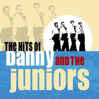 Let The Good Times Roll - Danny And The Juniors