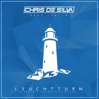 Leuchtturm - Chris de Silva & Felix & DJ Ostkurve