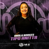 Tipo Anitta - Analu Borges & Dj Dubom