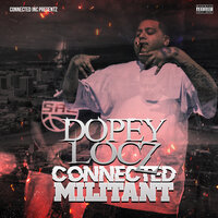 Connected Militant - DopeyLocz