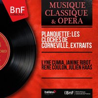 Les cloches de Corneville, Act II: Ne parlez pas de mon courage (Air de Germaine) - Lyne Cumia & Jésus Etcheverry & Jésus Etcheverry Orchestra
