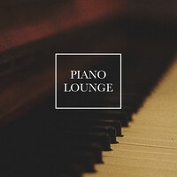 Sessions - Chillout Piano Lounge, Piano Soul & Chillout Piano Lounge & Piano Soul