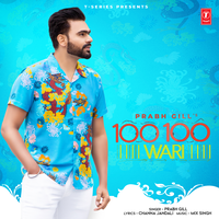 100 100 Wari - Prabh Gill