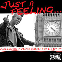 Just A Feeling - Carl Kennedy & Johnny Gleeson & Carl Kennedy & Johnny Gleeson Feat B.J Caruana