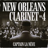 New Orleans Clarinet 58 - Captain La Neve