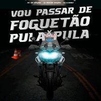 Vou Passar de Foguetao X Pula-Pula - MC WR ORIGINAL & DJ Moreno Original & DJ ELHONAY