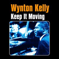 Keep It Moving - Wynton Kelly