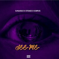See Me - Rayjacko & Stokes & Corpus