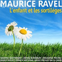 L'Enfant et les sortilèges: Ah! C'est l'Enfant au couteau! - Андре Превин & Ambrosian Singers & Susan Davenny-Wyner & Морис Равель