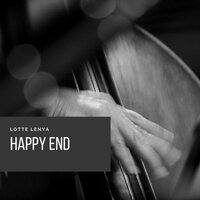 Happy End: Bilbao-Song - Lotte Lenya