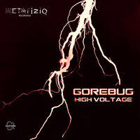 High Votage - Gorebug