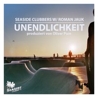 Unendlichkeit - Seaside Clubbers & Roman Jauk & Seaside Clubbers & Roman Jauk