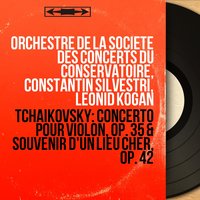 Concerto pour violon in D Major, Op. 35: II. Canzonetta. Andante - Orchestre De La Société Des Concerts Du Conservatoire & Пётр Ильич Чайковский