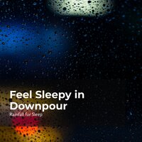 Dusk Rainfall Medley - Rainfall For Sleep & Rain Man Sounds & Rain Shower