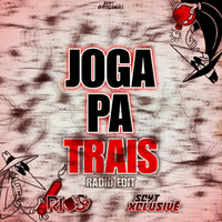 Joga Pa Trais - Dj Rios & SCYT Xclusive