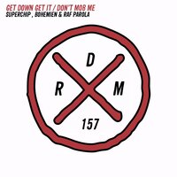 Don't Mob Me - Superchip & Bohémien & Raf Parola