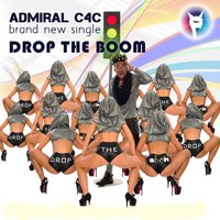 Drop the Boom - Admiral C4C