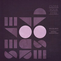 Close Your Eyes - Miguel Migs & Meshell Ndegeocello & Woolfy