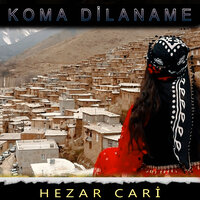 Hezar Cari - Koma Dilaname