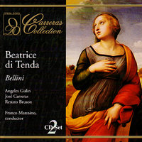 Beatrice di Tenda: Act II, "Rimorso in lei?" - Jose Carreras & Renato Bruson & Franco Mannino & Angeles Gulin & RAI Chorus & RAI Orchestra & Винченцо Беллини