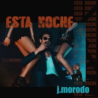 Esta Noche - J. Morodo & MasterMaind