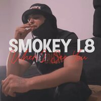 When I See You - SMOKEYL8