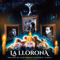 La Llorona - Mariana Bo & Gian Varela & Victoria La Mala