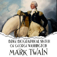 Mark Twain. «Brief Biographical Sketch of George Washington». #1 - Mark Bowen