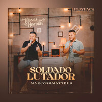 Soldado Lutador - Marcos E Matteus