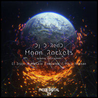 Moon Rockets - DJ D ReDD