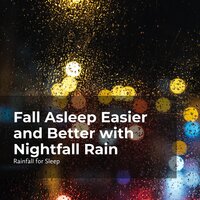 Showering Night Skies - Rainfall For Sleep & Rain Man Sounds & Rain Shower