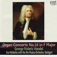 Organ Concerto No. 16 in F Major: II. Larghetto affettuoso (Organ Solo - Rolf Reinhardt & Pro Musica Orchestra & Eva Hölderlin & Георг Фридрих Гендель