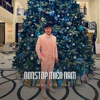 Nonstop Miền Nam - Lương Gia Huy